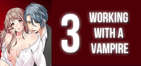WORKING WITH A VAMPIRE 3