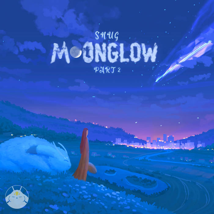 S N U G - Moonglow Pt2