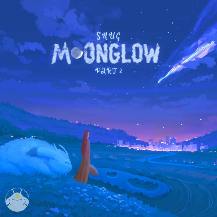 S N U G - Moonglow Pt2