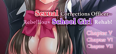 Sexual Corrections Officer~ Rebellious School Girl Rehab! Vol. 2