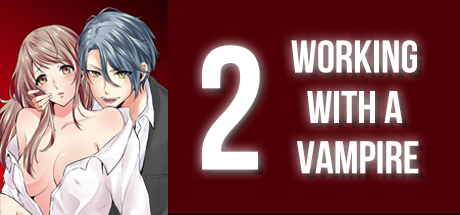 WORKING WITH A VAMPIRE 2