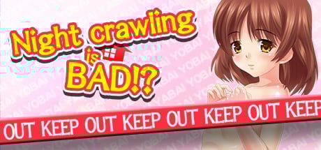 Night crawling is BAD!?