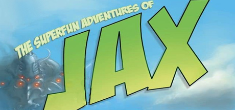 The Superfun Adventures of Jax