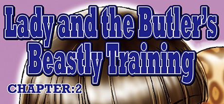 Lady and the Butler's Beastly Training Chapter 2
