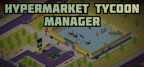 Hypermarket Tycoon Manager