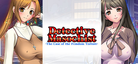 Detective Masochist -The Case of the Femdom Torture-