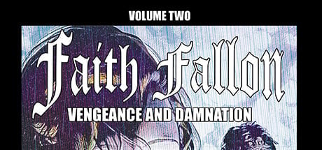 Faith Fallon Vol 2: Vengeance and Damnation