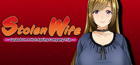 Stolen Wife ~Cucked On A Hot Spring Company Trip~