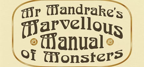 Mr Mandrake's Marvellous Manual of Monsters