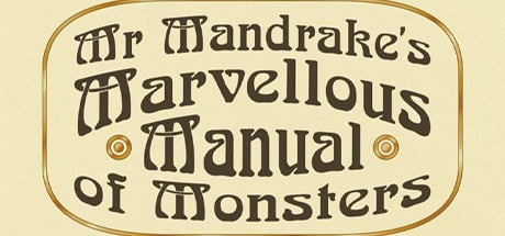 Mr Mandrake's Marvellous Manual of Monsters