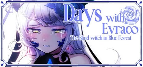 Days with Evraco: The Blind witch in Blue Forest