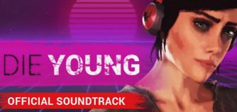 Jaquette de Die Young - Official Soundtrack