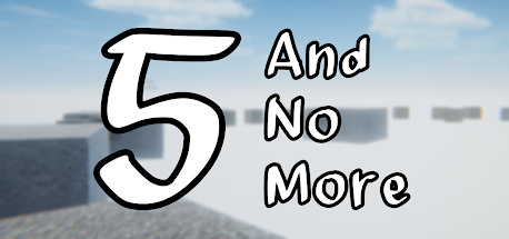 5 And No More image