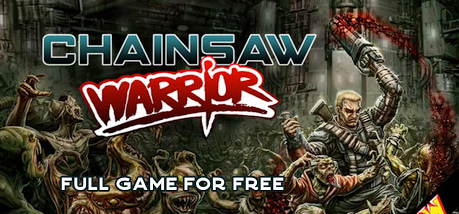 Chainsaw Warrior - galaFreebies | Indiegala Showcase