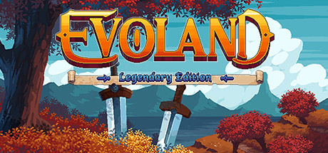 Evoland Legendary Edition