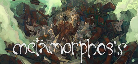 Metamorphosis