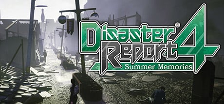 Disaster Report 4: Summer Memories