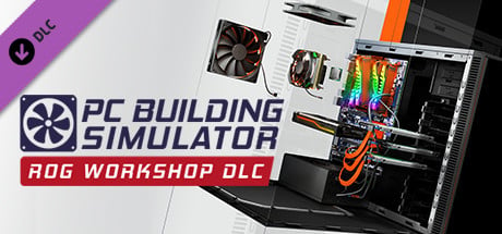Videogame PC Building Simulator – Republic of Gamers Workshop…