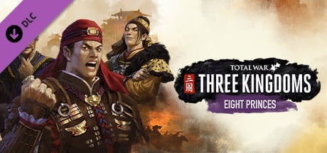Videogame Total War: THREE KINGDOMS – Eight Princes