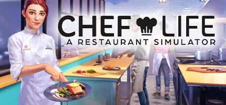 Chef Life: A Restaurant Simulator