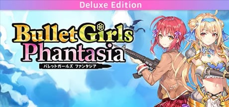 Bullet Girls Phantasia Deluxe Edition Steam Key cover art