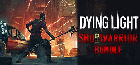 Dying Light - SHU Warrior Bundle