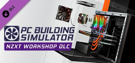 PC Building Simulator - NZXT Workshop (DLC)