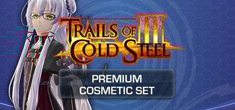 The Legend of Heroes: Trails of Cold Steel III - Premium Cosmetic Set