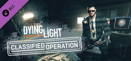 Dying Light - Classified Operation Bundle