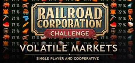 Railroad Corporation - Volatile Markets DLC
