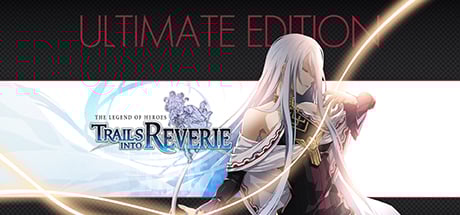 The Legend of Heroes: Trails into Reverie Ultimate Edition Steam Key cover art