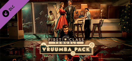 First Class Trouble Vruumba Pack Steam Key cover art