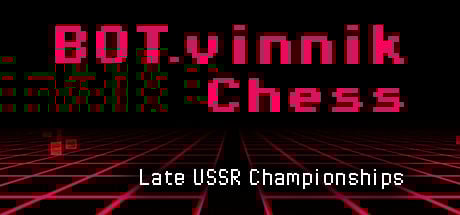 BOT.vinnik Chess: Late USSR Championships Steam Key cover art