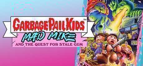 Garbage Pail Kids: Mad Mike and the Quest for Stale Gum cover art