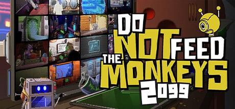 Do Not Feed the Monkeys 2099 Steam Key cover art