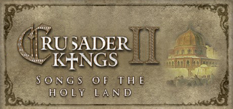 Crusader Kings II: Songs of the Holy Land