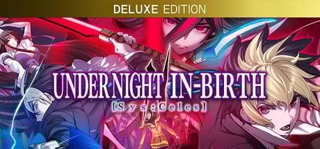 UNDER NIGHT IN-BIRTH II Sys:Celes - Deluxe Edition