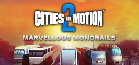 Cities in Motion 2: Marvellous Monorails