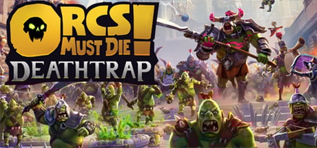 Orcs Must Die! Deathtrap Steam Key cover art