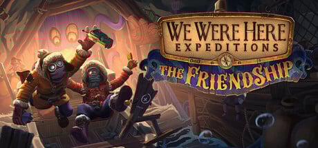 We Were Here Expeditions: The FriendShip Steam Key cover art