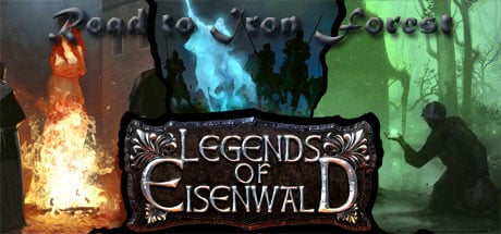 Legends of Eisenwald: Road to Iron Forest