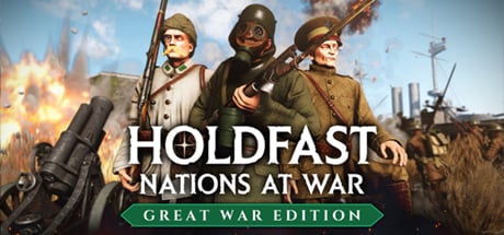 Holdfast: Nations At War - Great War Edition Holdfast: Nations At War - Great War Edition cover art