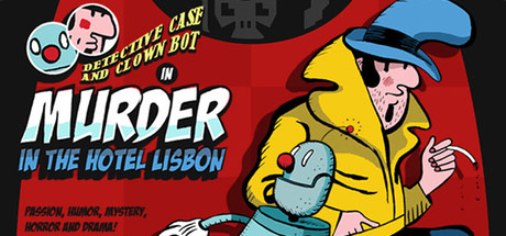 Detective Case and Clown Bot in: Murder in the Hotel Lisbon