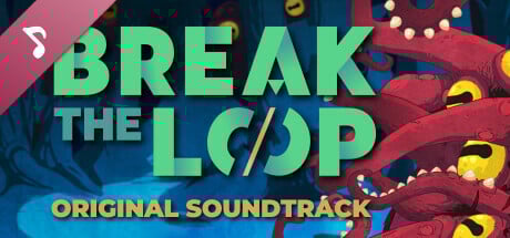 Break the Loop Soundtrack