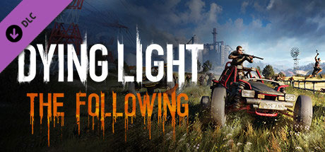 how to dying light the following how to dying light the following