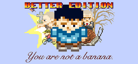 You Are Not A Banana: Better Edition Steam Key cover art