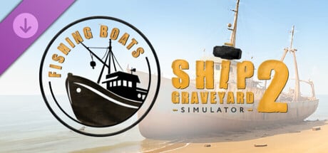 Ship Graveyard Simulator 2 - Fishing Boats DLC Steam Key cover art