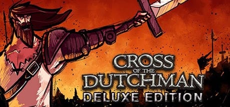 Cross of the Dutchman Deluxe Edition