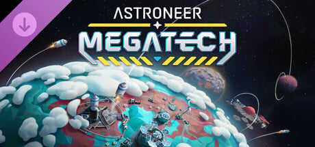Astroneer - Megatech DLC Astroneer - Megatech DLC cover art