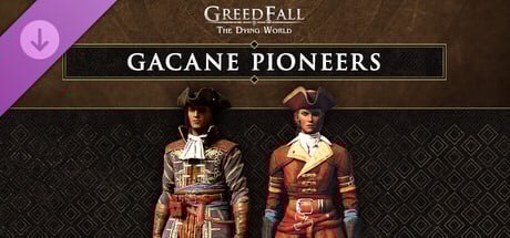 GreedFall: The Dying World - Gacane Pioneers Pack cover art